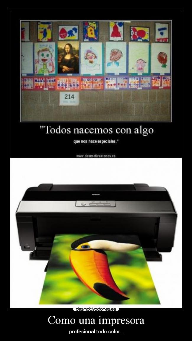Como una impresora - profesional todo color...