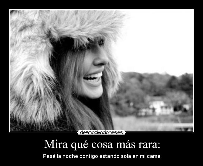 Mira qué cosa más rara: - 