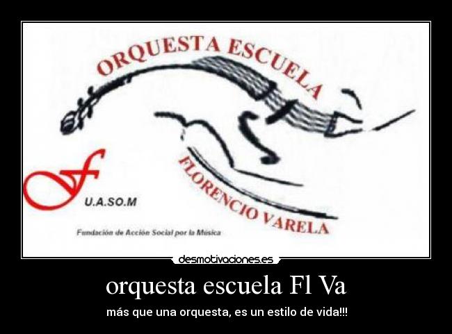 orquesta escuela Fl Va - más que una orquesta, es un estilo de vida!!!