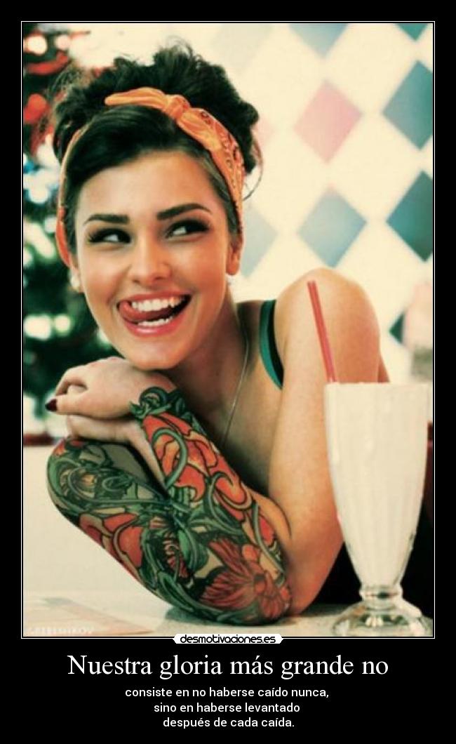 carteles nuestra gloria mas grande desmotivaciones