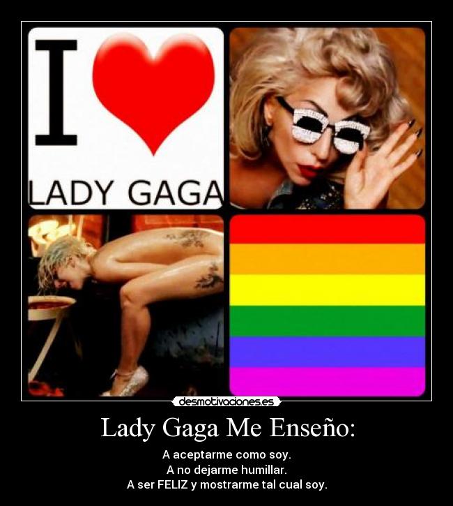 Lady Gaga Me Enseño: - 