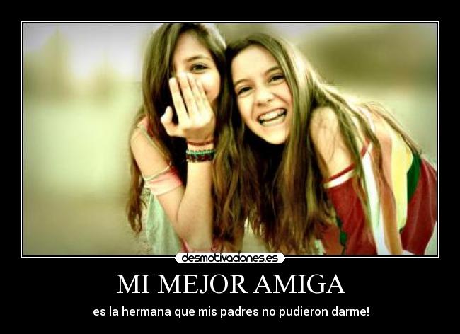 MI MEJOR AMIGA -