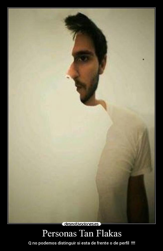 Personas Tan Flakas -