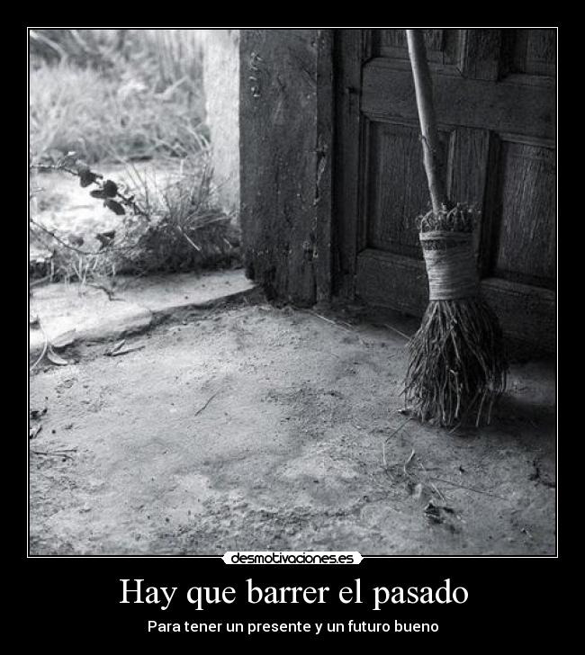 Hay que barrer el pasado - 