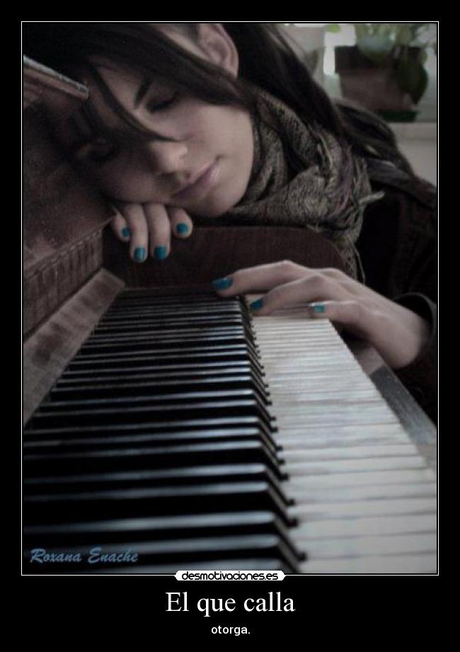 El que calla - otorga.