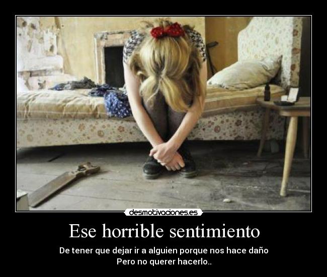 Ese horrible sentimiento -