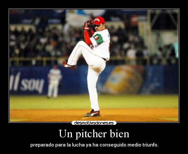Un pitcher bien Desmotivaciones Un pitcher bien Desmotivaciones
