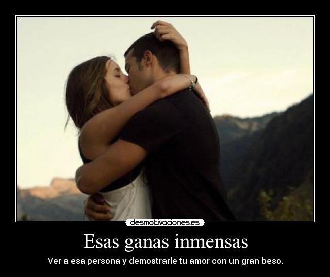 Esas ganas inmensas -