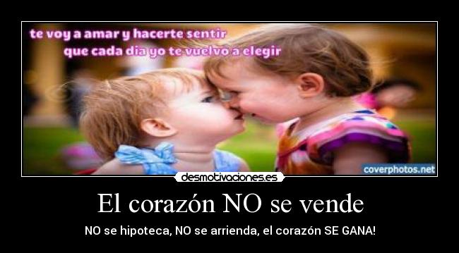 carteles corazon corazon gana desmotivaciones