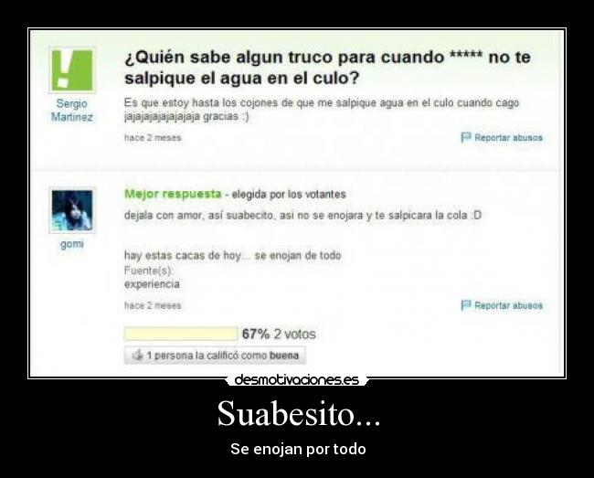 Suabesito... - Se enojan por todo