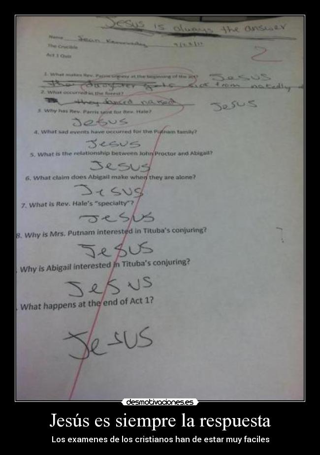 Jesús es siempre la respuesta - Los examenes de los cristianos han de estar muy faciles