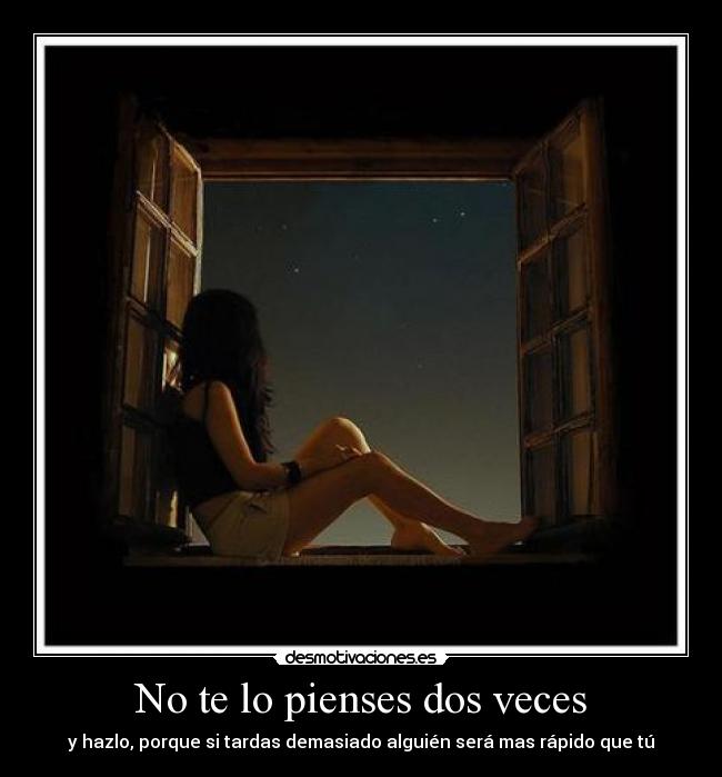 No te lo pienses dos veces -