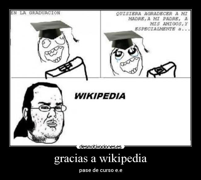 gracias a wikipedia - pase de curso e.e
