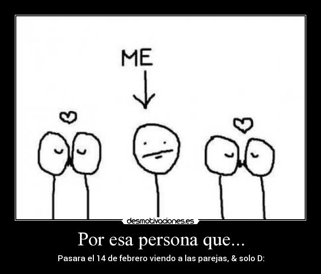 Por esa persona que... - 