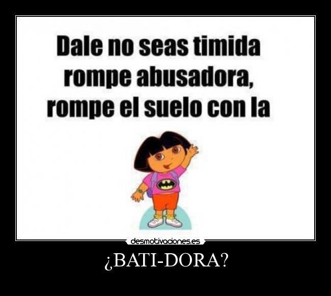 ¿BATI-DORA? - 
