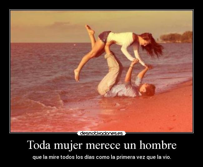 carteles mujer toda mujer merece hombre desmotivaciones