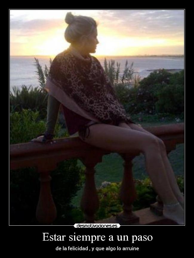 Estar siempre a un paso -