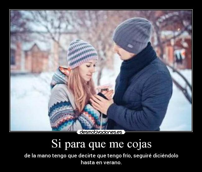 Si para que me cojas - 
