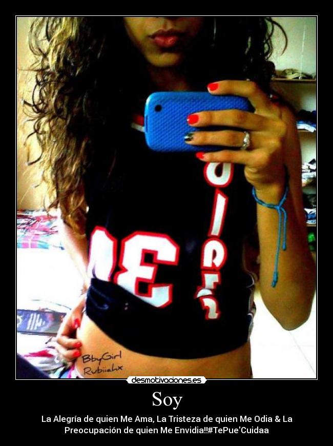 Soy - La Alegría de quien Me Ama, La Tristeza de quien Me Odia & La
Preocupación de quien Me Envidia!!#TePueCuidaa