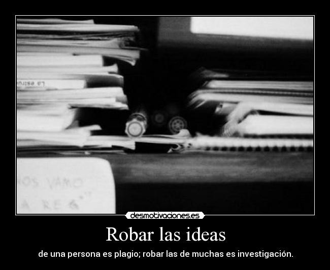 Robar las ideas - 