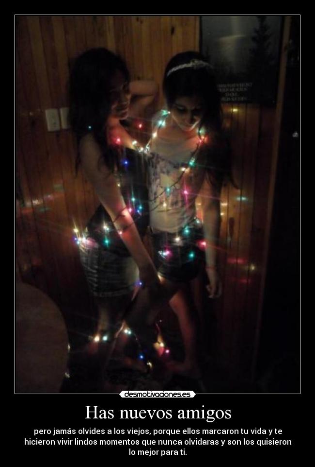 Has nuevos amigos -