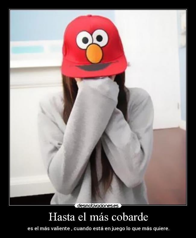 Hasta el más cobarde - 