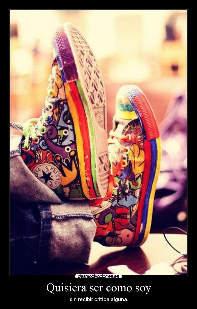 Quisiera ser como soy -