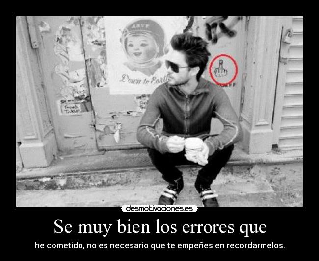 Se muy bien los errores que -