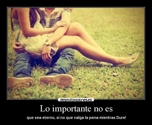 Lo importante no es -