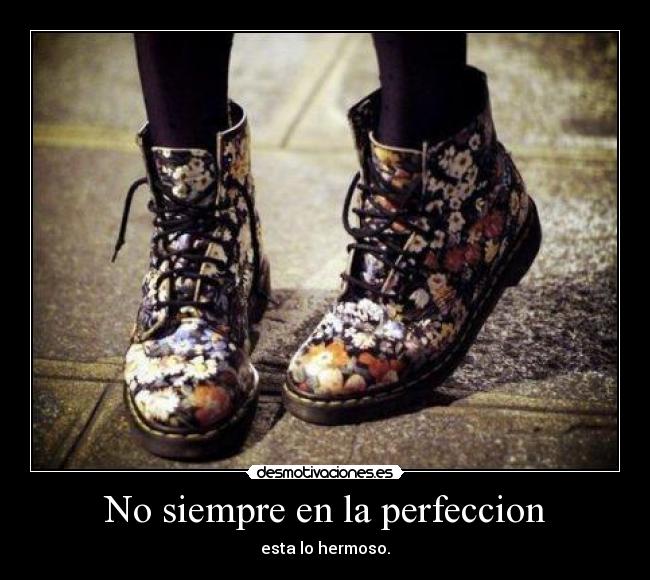 No siempre en la perfeccion - 