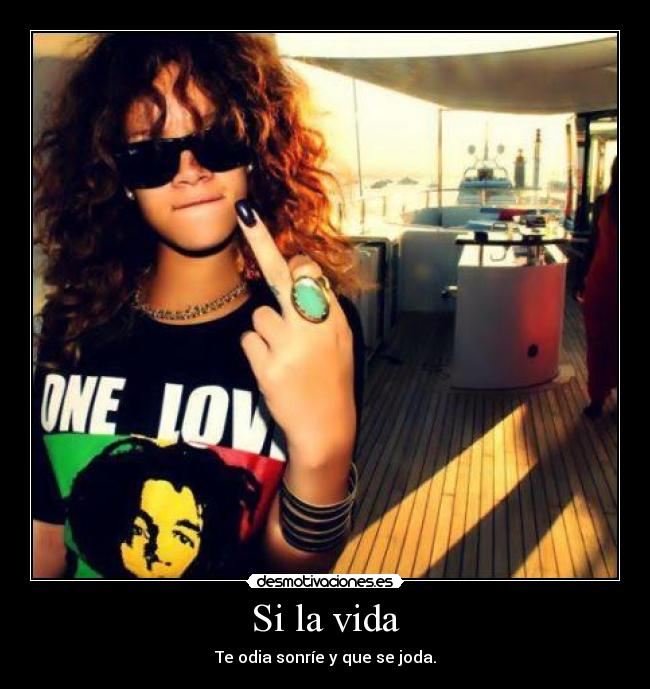 Si la vida -