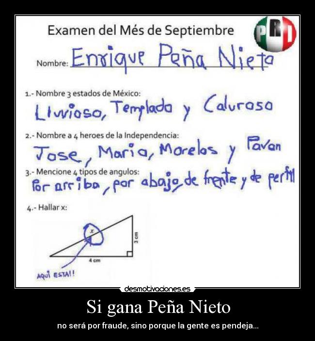 Si gana Peña Nieto - no será por fraude, sino porque la gente es pendeja...