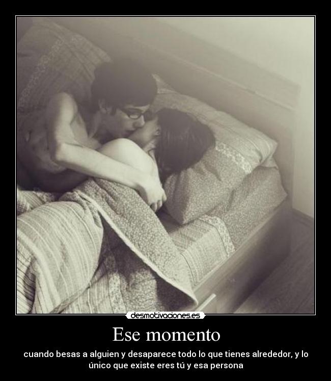 Ese momento -