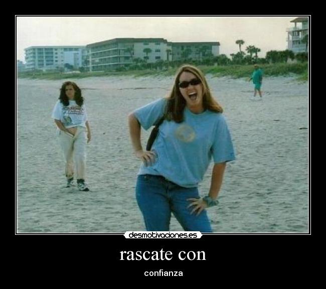 rascate con -