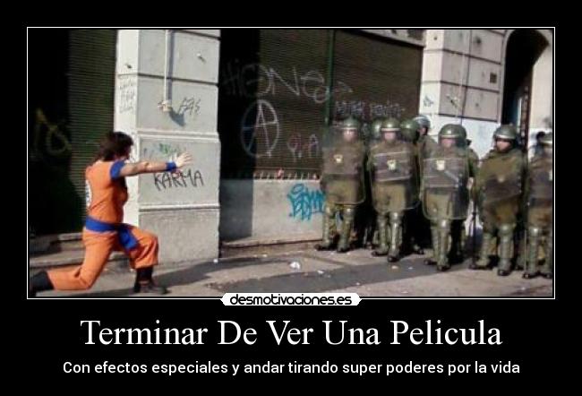 Terminar De Ver Una Pelicula - Con efectos especiales y andar tirando super poderes por la vida