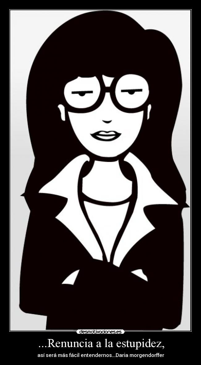...Renuncia a la estupidez, - 
