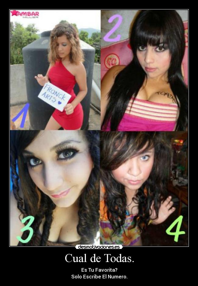 Cual de Todas. - Es Tu Favorita?
Solo Escribe El Numero.
