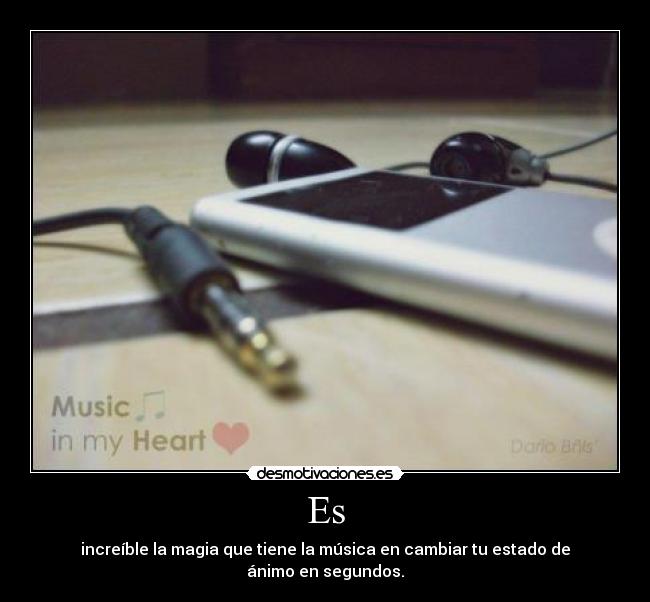 Es - increíble la magia que tiene la música en cambiar tu estado de ánimo en segundos.