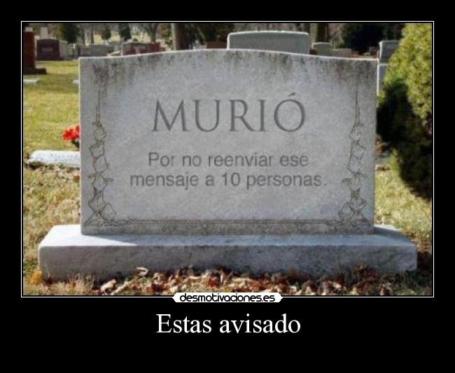 Estas avisado -