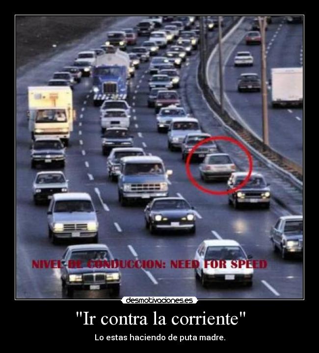 Ir contra la corriente -