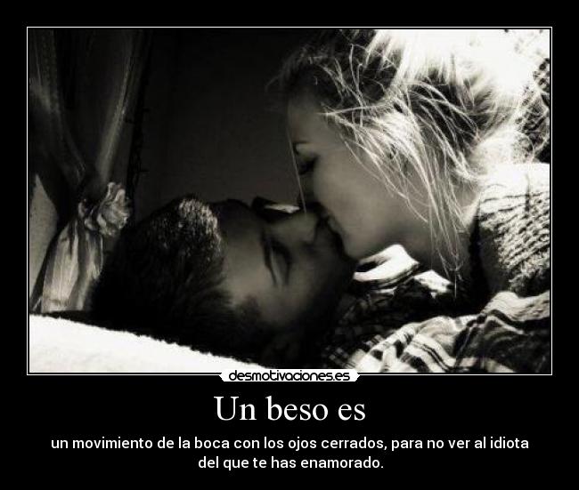 Un beso es -