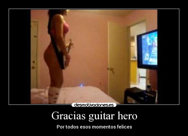 Gracias guitar hero - Por todos esos momentos felices
