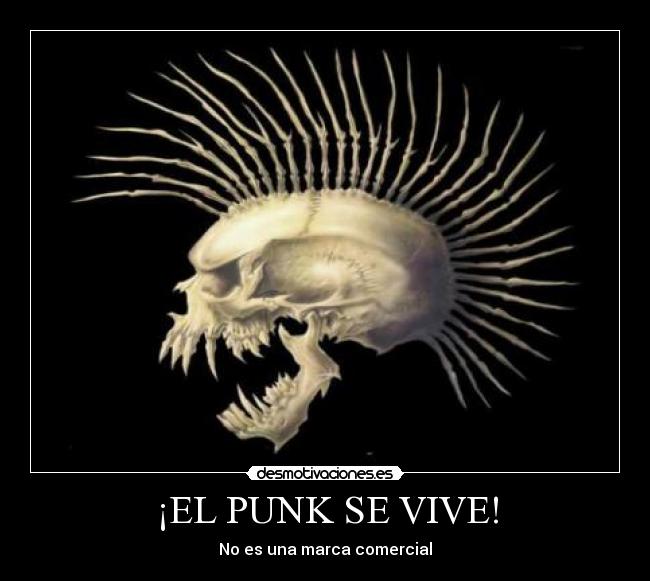 ¡EL PUNK SE VIVE! - No es una marca comercial