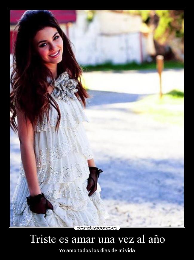 Triste es amar una vez al año - Yo amo todos los dias de mi vida