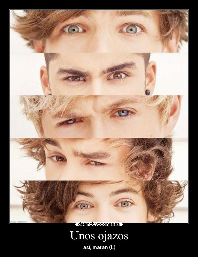 Unos ojazos -