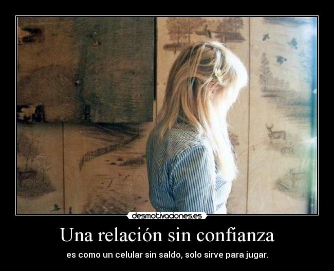 Una relación sin confianza - 