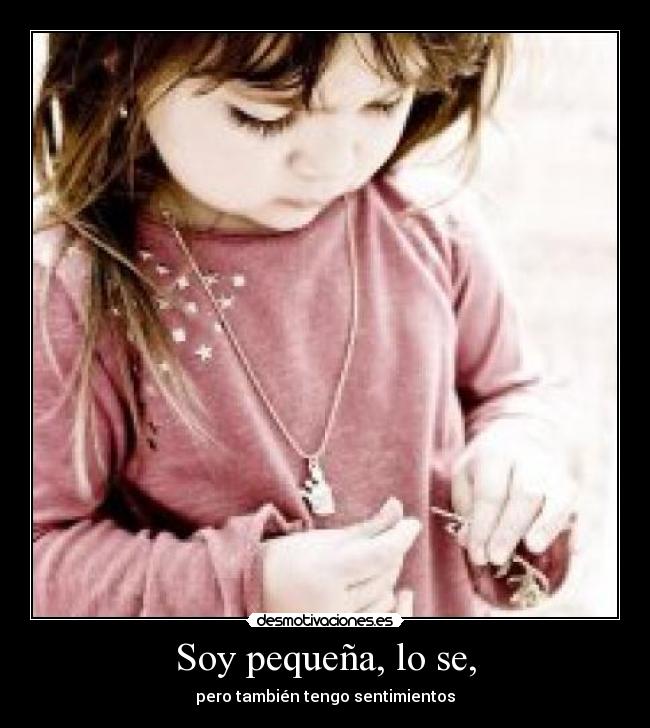 Soy pequeña, lo se, - 