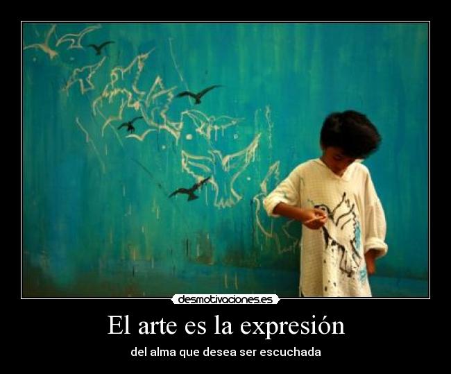 El arte es la expresión -