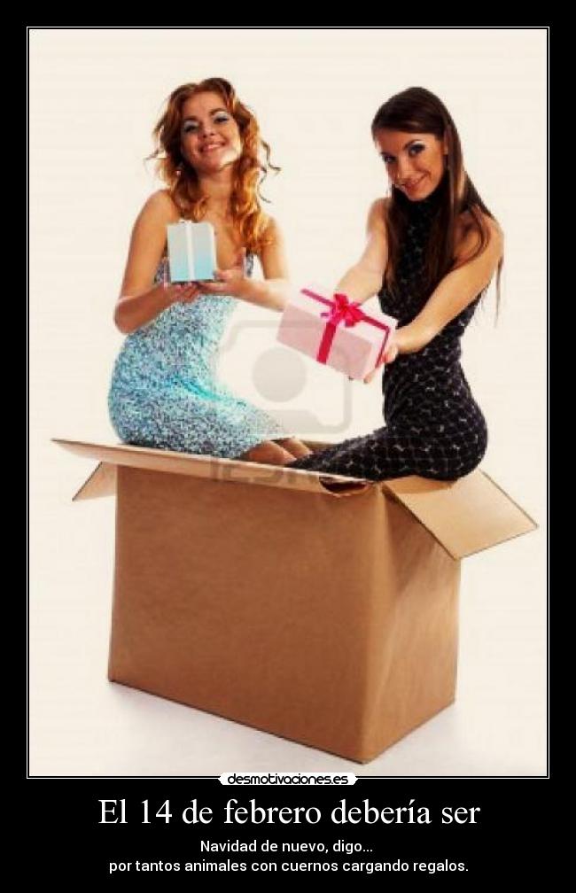 El 14 de febrero debería ser - 