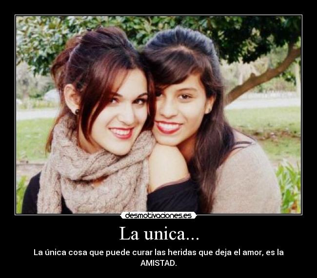 La unica... -